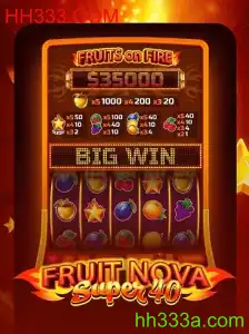 Descubra o emocionante mundo de FruitNovaSuper40 com HH333.COM